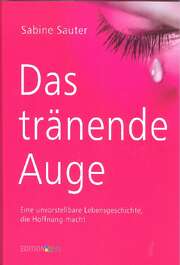 Sabine Sauter - Das tränende Auge Das tränende Auge
