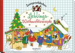 Daniela Pohl - Margret Hoss - Elke und Timo Schuster - Zwergenstübchen Lieblings-Weihnachtsrezepte Zwergenstübchen Lieblings-Weihnachtsrezepte
