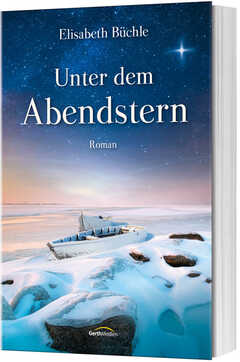 Elisabeth Büchle - Unter dem Abendstern Unter dem Abendstern