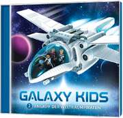 Thomas Franke - Tobias Schuffenhauer - Tobias Schier - Björn Steffens - Galaxy Kids - Angriff der Weltraumpiraten - Folge 2 Angriff der Weltraumpiraten - Folge 2