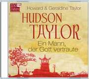 Geraldine Taylor - Howard Taylor - Hudson Taylor - Hörbuch MP3 Hudson Taylor - Hörbuch MP3