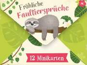 Reinhard Engeln - Fröhliche Faultiersprüche Fröhliche Faultiersprüche