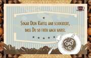 Kaffeekarte - Sogar dein Kaffee war schockiert, Kaffeekarte - Sogar dein Kaffee war schockiert,