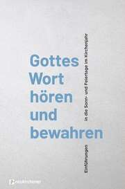 Stephan Goldschmidt - Michael Meyer-Blanck - Frank Peters - Gottes Wort hören und bewahren Gottes Wort hören und bewahren