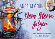 Anselm Grün - Dem Stern folgen - Adventskalender Dem Stern folgen - Adventskalender
