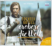 MP3-CD: Tochter Gottes, erobere die Welt - Hörbuch (MP3) MP3-CD: Tochter Gottes, erobere die Welt - Hörbuch (MP3)