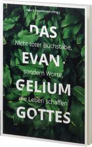 Felix E. Aeschlimann - Das Evangelium Gottes Das Evangelium Gottes
