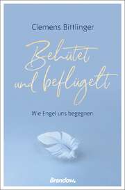 Clemens Bittlinger - Behütet und beflügelt Behütet und beflügelt