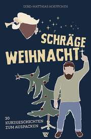 Gerd-Matthias Hoeffchen - Schräge Weihnacht Schräge Weihnacht