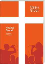 BasisBibel. Auslese Gospel BasisBibel. Auslese Gospel