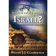 W.J.J. Glashouwer - Peter Saur - Heinz Volkert - Warum immer wieder Israel? Warum immer wieder Israel?