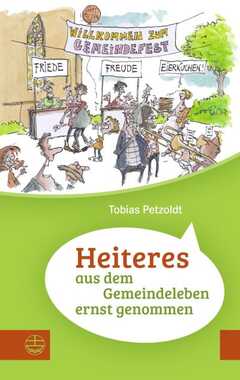 Heiteres aus dem Gemeindeleben ernst genommen