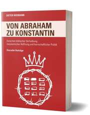Dieter Widmann - Von Abraham zu Konstantin Von Abraham zu Konstantin