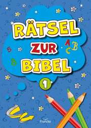 Rätsel zur Bibel 1 Rätsel zur Bibel 1