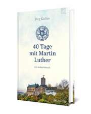 40 Tage mit Martin Luther