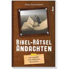 Jana Schumacher - Bibel-Rätsel-Andachten Bibel-Rätsel-Andachten