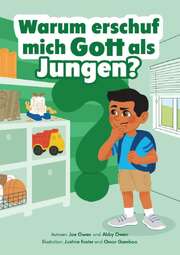 Joe Owen - Abby Owen - Lena Sawatzky - Warum erschuf mich Gott als Jungen? Warum erschuf mich Gott als Jungen?