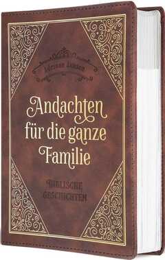 Jentje Roks - Kuiper - Adriaan Jansen - Andachten für die ganze Familie Andachten für die ganze Familie