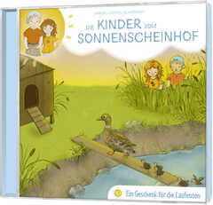 Bärbel Löffel-Schröder - Tobias Schuffenhauer - Tobias Schier - Die Kinder vom Sonnenscheinhof - Ein Geschenk für die Laufenten - Folge 10 Ein Geschenk für die Laufenten - Folge 10