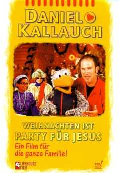 Daniel Kallauch - DVD: Weihnachten ist Party für Jesus DVD: Weihnachten ist Party für Jesus
