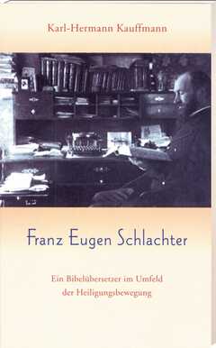 Karl-Hermann Kauffmann - Franz Eugen Schlachter Franz Eugen Schlachter