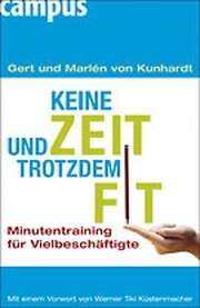 Gert von Kunhardt - Marlen von Kunhardt - Keine Zeit und trotzdem fit Keine Zeit und trotzdem fit