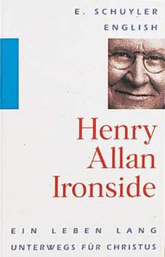 E. Schuyler-English - Henry Allan Ironside Henry Allan Ironside