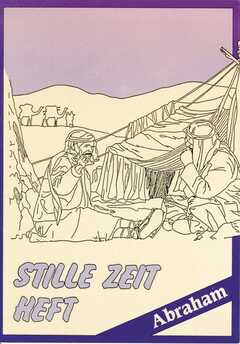 Abraham (Stille-Zeit-Heft) Abraham (Stille-Zeit-Heft)