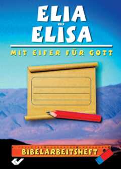 Elia und Elisa - mit Eifer für Gott
