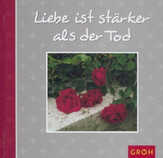 Irmgard Erath - Liebe ist stärker als der Tod Liebe ist stärker als der Tod