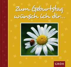 Claudia Meißner - Zum Geburtstag wünsch ich dir ... Zum Geburtstag wünsch ich dir ...