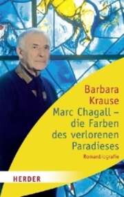 Marc Chagall - die Farben des verlorenen Paradieses