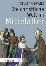 Die christliche Welt im Mittelalter