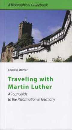 Traveling with Martin Luther