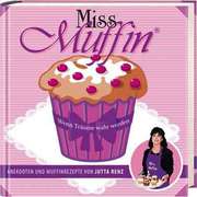 Jutta Renz - Miss Muffin Miss Muffin