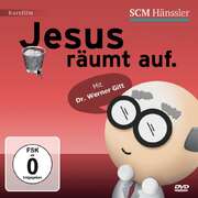 Werner Gitt - Jesus räumt auf Jesus räumt auf