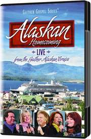 Bill Gaither - Gloria Gaither - DVD: Alaskan Homecoming DVD: Alaskan Homecoming