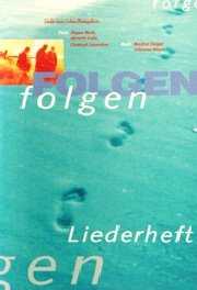 Folgen (Liederheft) Folgen (Liederheft)