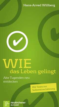 Hans-Arved Willberg - Wie das Leben gelingt Wie das Leben gelingt