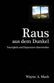 Wayne A. Mack - Raus aus dem Dunkel! Raus aus dem Dunkel!