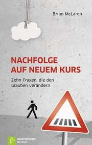Brian McLaren - Nachfolge auf neuem Kurs Nachfolge auf neuem Kurs