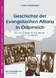 Frank Hinkelmann - Geschichte der Evangelischen Allianz in Österreich Geschichte der Evangelischen Allianz in Österreich