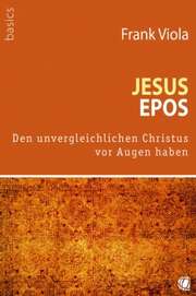 Frank Viola - Jesus-Epos Jesus-Epos