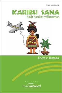 Erika Hofheinz - Karibu Sana heißt herzlich willkommen Karibu Sana heißt herzlich willkommen