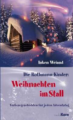 Die Rothmann-Kinder: Weihnachten im Stall