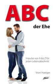 Vroni Hottiger - ABC der Ehe ABC der Ehe