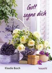 Klaudia Busch - Gott segne dich Gott segne dich