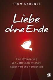 Thom Gardner - Liebe ohne Ende Liebe ohne Ende