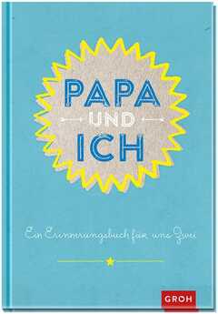 Papa und ich - Eintragbuch Papa und ich - Eintragbuch