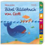 Reinhard Abeln - Astrid Krömer - Mein erstes Bibel-Bilderbuch von Gott Mein erstes Bibel-Bilderbuch von Gott